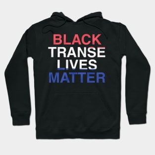 black trans lives matter Hoodie